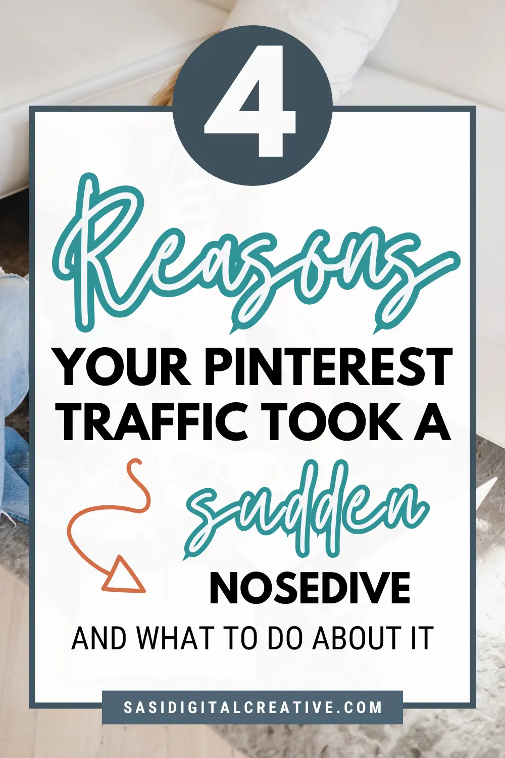 a Pinterest pin image for a blog post with text overlay that says 4 reasons your pinterest traffic took a sudden nosedive and what to do about it